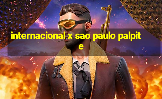 internacional x sao paulo palpite