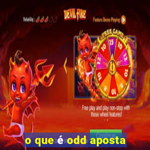 o que é odd aposta