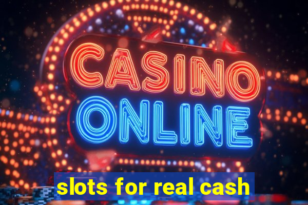 slots for real cash