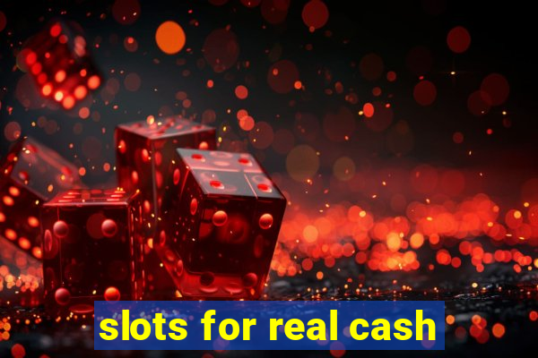 slots for real cash