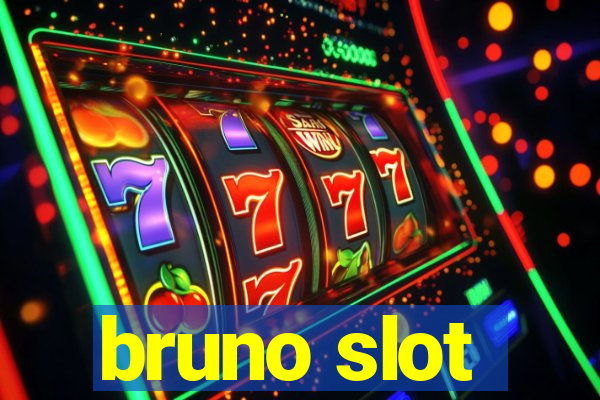 bruno slot