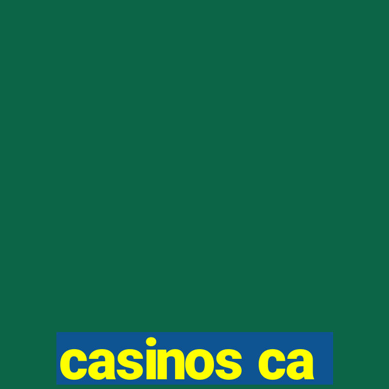 casinos ca