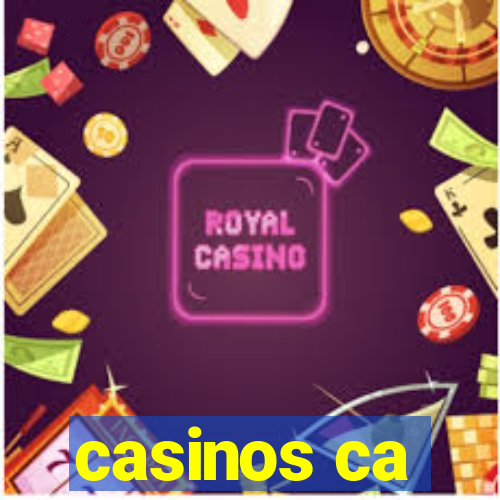 casinos ca