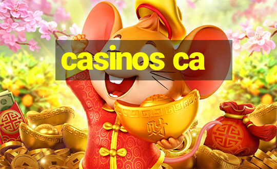 casinos ca