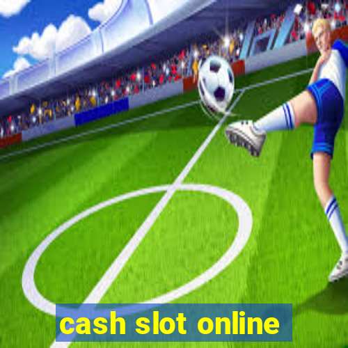 cash slot online