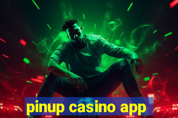 pinup casino app