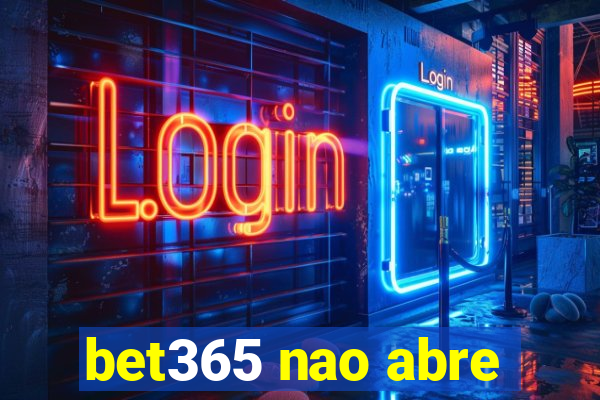 bet365 nao abre