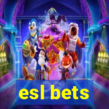 esl bets