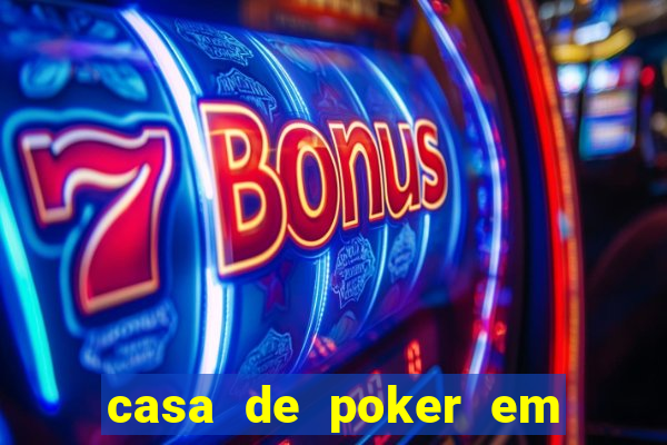 casa de poker em vila velha