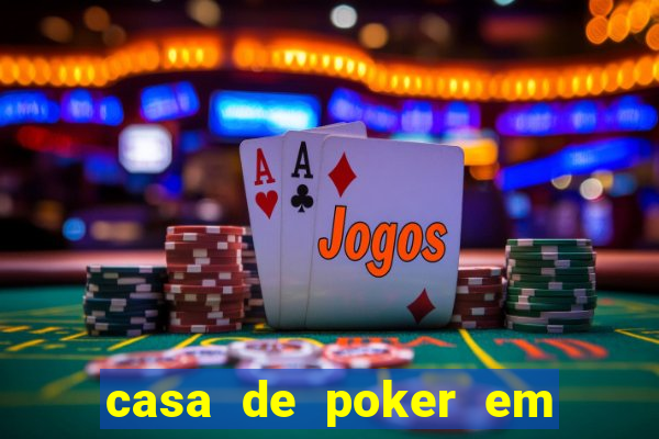 casa de poker em vila velha