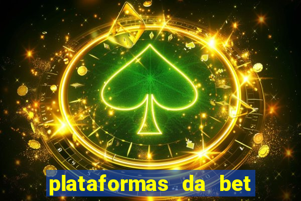 plataformas da bet que da bonus no cadastro