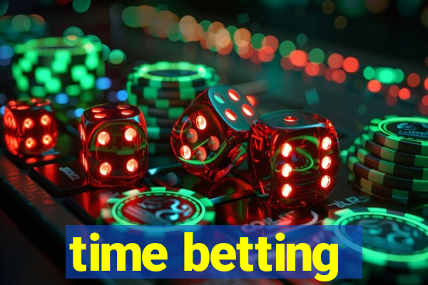 time betting