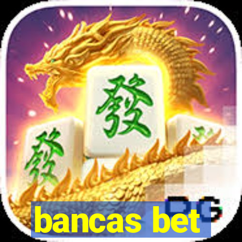 bancas bet