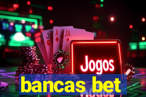 bancas bet