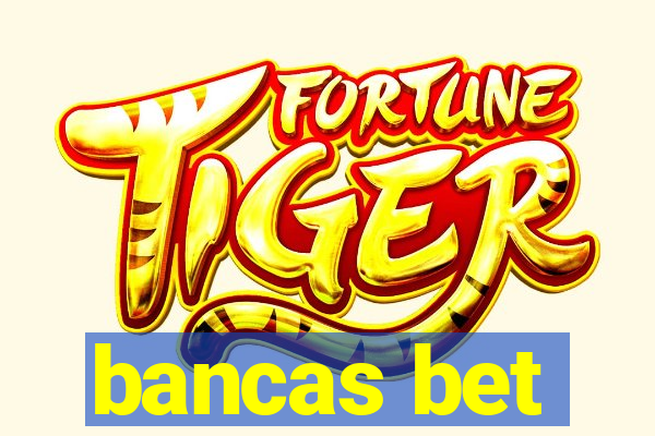 bancas bet