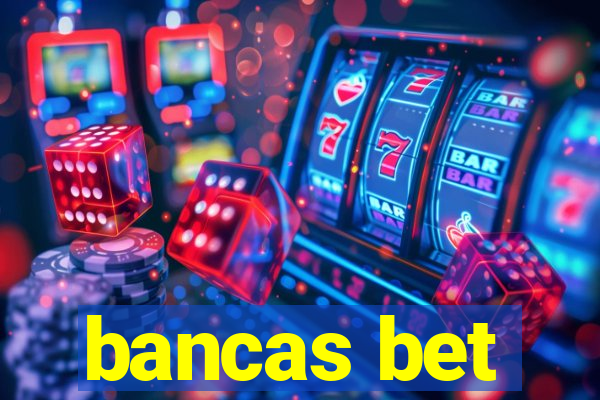 bancas bet