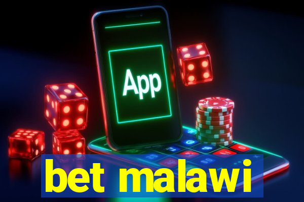 bet malawi