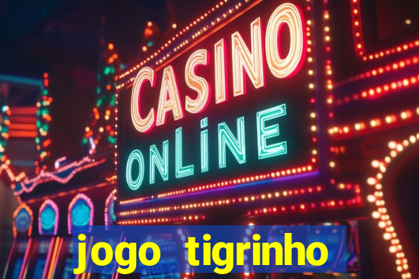 jogo tigrinho ganhar dinheiro