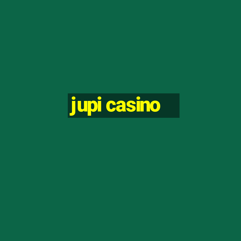 jupi casino