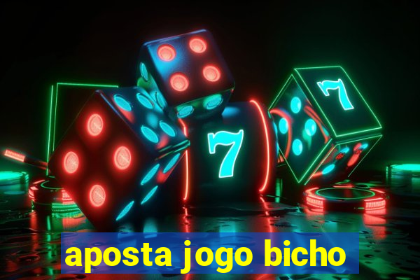 aposta jogo bicho