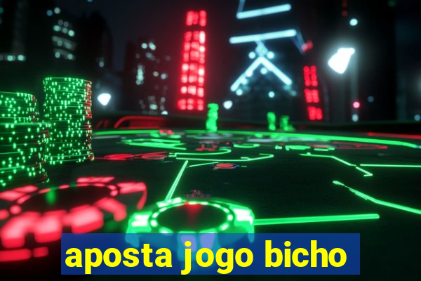 aposta jogo bicho