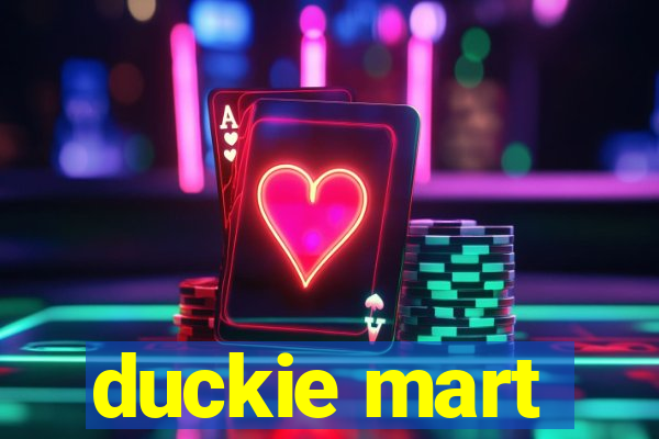 duckie mart