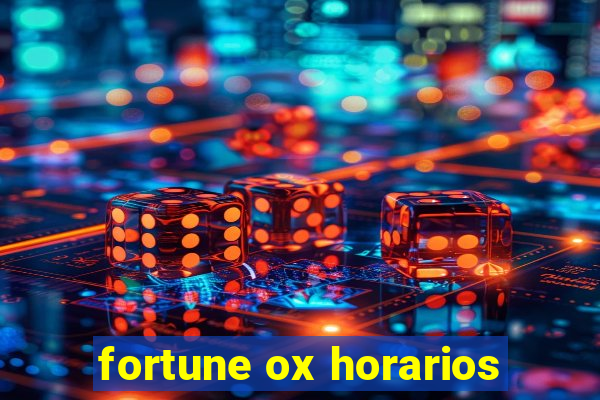 fortune ox horarios