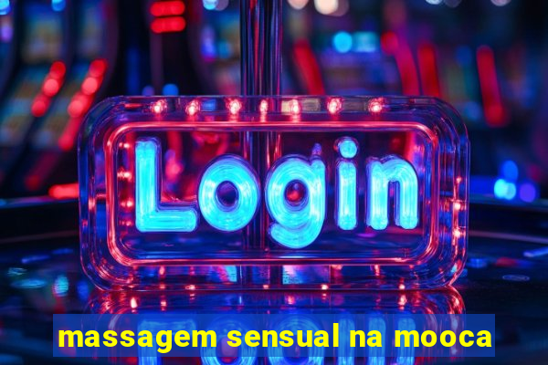 massagem sensual na mooca