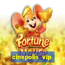 cinepolis vip parque shopping