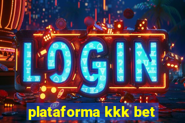 plataforma kkk bet