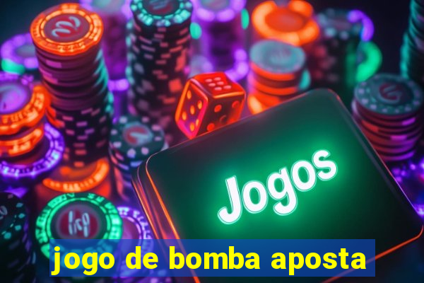 jogo de bomba aposta