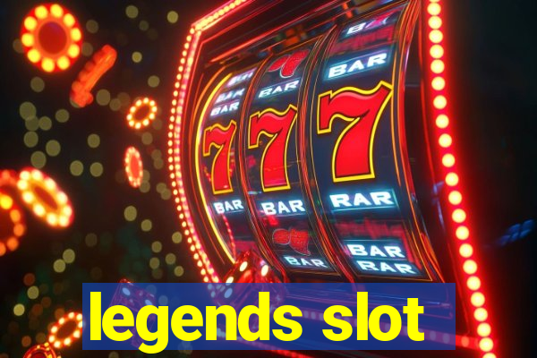 legends slot