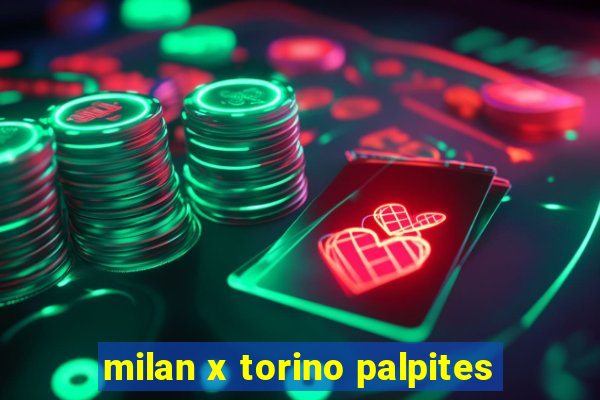 milan x torino palpites