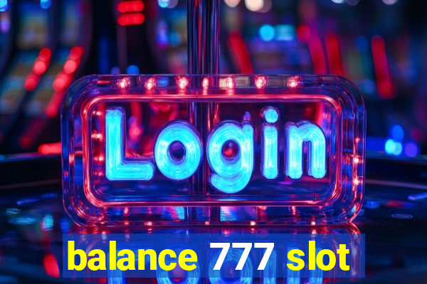 balance 777 slot