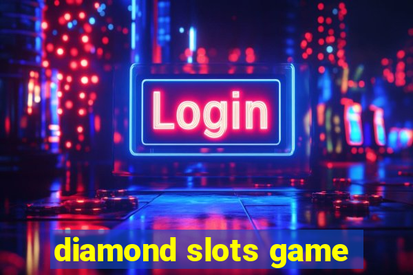 diamond slots game