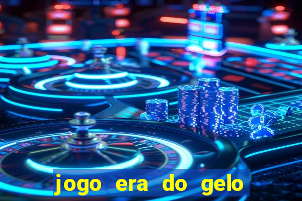 jogo era do gelo ca?a níquel