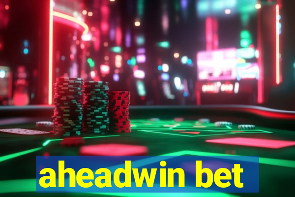 aheadwin bet