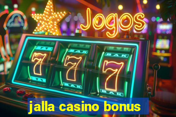 jalla casino bonus