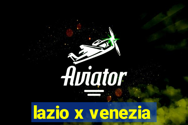 lazio x venezia