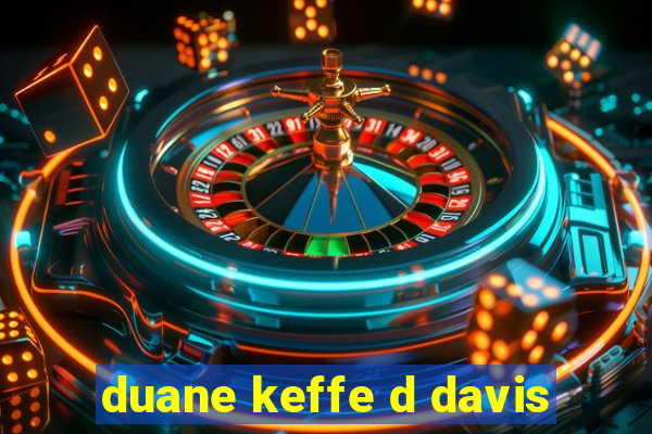 duane keffe d davis