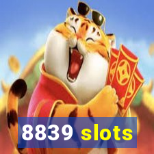 8839 slots