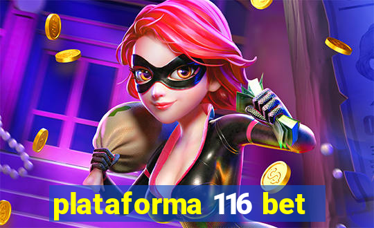 plataforma 116 bet