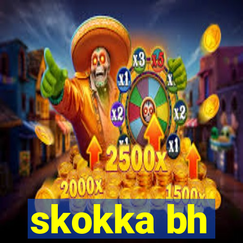 skokka bh