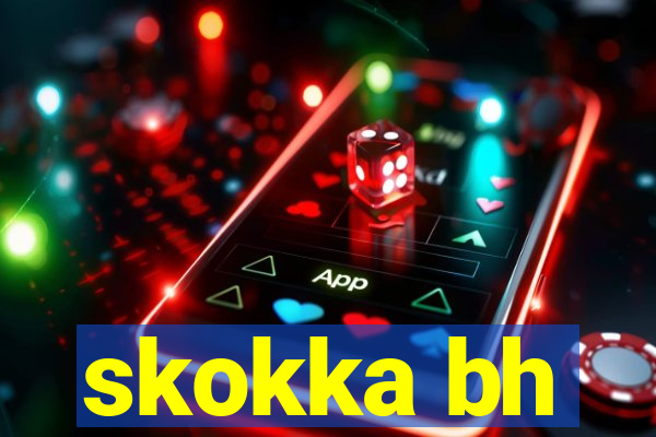 skokka bh