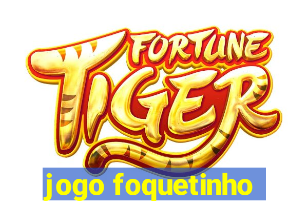 jogo foquetinho