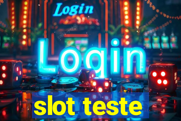 slot teste