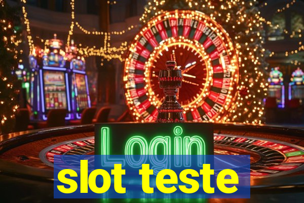 slot teste