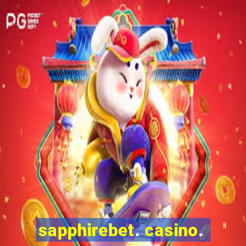 sapphirebet. casino.