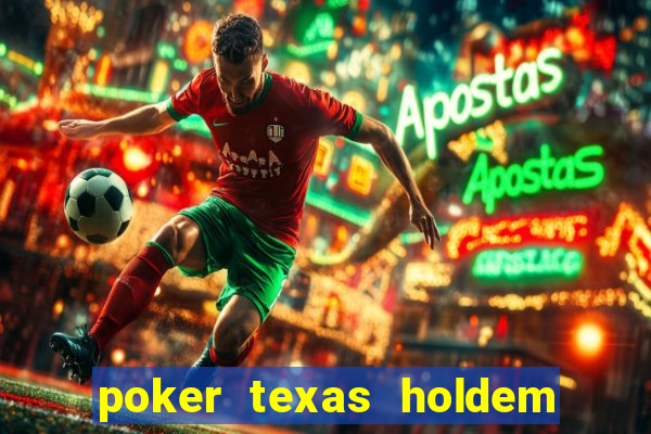 poker texas holdem como jogar