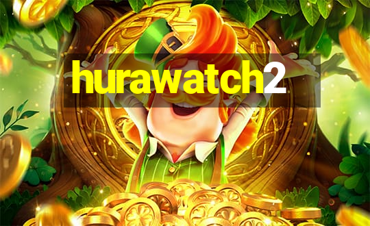 hurawatch2